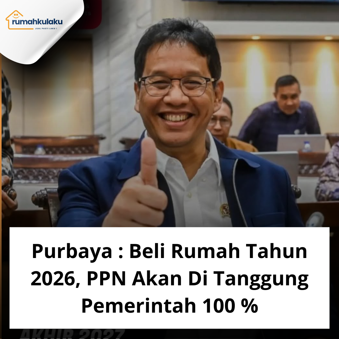 Beli Rumah Tahun 2026, PPN Akan Di Tanggung Pemerintah 100 %